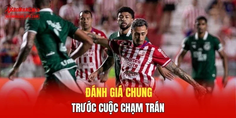 Đánh giá chung trước cuộc chạm trán 